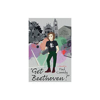 Troubador Publishing “Get Beethoven!” (häftad, eng)