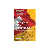 Springer Nature Switzerland AG Masterpieces of Swiss Entrepreneurship (häftad, eng)