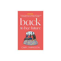 Hansson Publishing Back to her future (häftad, eng)