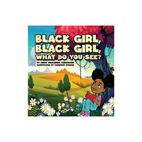 IngramSpark Black Girl, Black Girl, What Do You See? (inbunden, eng)