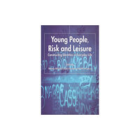 Palgrave macmillan Young People, Risk and Leisure (häftad, eng)