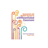 Association for Supervision & Curriculum Developme Assessment and Student Success in a Differentiated Classroom (häftad, eng)