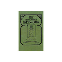 WWW.Snowballpublishing.com The Negro Motorist Green-Book (inbunden, eng)