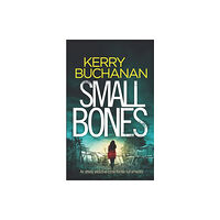 Joffe Books SMALL BONES an utterly addictive crime thriller full of twists (häftad, eng)