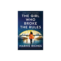 Bookouture The Girl Who Broke the Rules (häftad, eng)