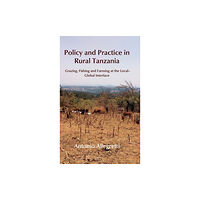 White Horse Press Policy and Practice in Rural Tanzania (inbunden, eng)