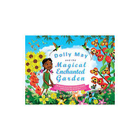 Conscious Dreams Publishing Dolly May and the Magical Enchanted Garden (häftad, eng)