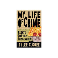Sagging Meniscus Press My Life of Crime (häftad, eng)