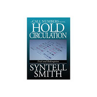 Syntell Smith Publishing Hold Circulation - A Call Numbers Novel (inbunden, eng)