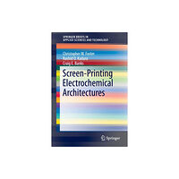 Springer International Publishing AG Screen-Printing Electrochemical Architectures (häftad, eng)