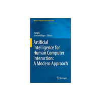 Springer Nature Switzerland AG Artificial Intelligence for Human Computer Interaction: A Modern Approach (inbunden, eng)