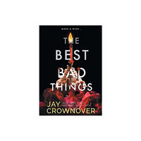 Jay Crownover LLC The Best Bad Things (inbunden, eng)