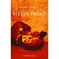 Achmat Dangor Bitter frukt (inbunden)