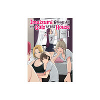 Seven Seas Entertainment, LLC Imaizumi Brings All the Gals to His House Vol. 1 (häftad, eng)