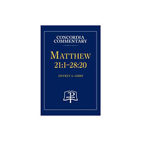 Concordia Publishing House Matthew 21 (inbunden, eng)