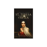 Barefoot Books, Incorporated St.Teresa of Avila A Month of Prayer (inbunden, eng)