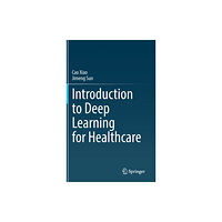 Springer Nature Switzerland AG Introduction to Deep Learning for Healthcare (inbunden, eng)