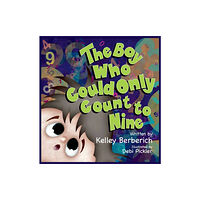 Ceili Futuri, LLC The Boy Who Could Only Count to Nine (inbunden, eng)