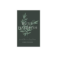 Torn Curtain Publishing But I Flourish (inbunden, eng)