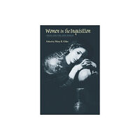 Johns Hopkins University Press Women in the Inquisition (häftad, eng)