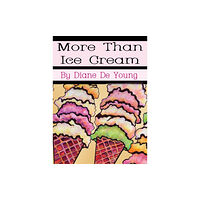 Kevin W W Blackley Books, LLC More Than Ice Cream (inbunden, eng)