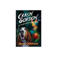 Three Graces Press LLC Crash Gordon and the Mysteries of Kingsburg (inbunden, eng)