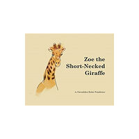 Zoebooks Zoe the Short-Necked Giraffe (inbunden, eng)