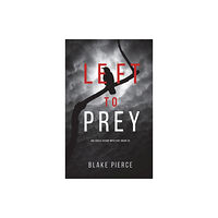 Blake Pierce Left to Prey (An Adele Sharp Mystery-Book Eleven) (inbunden, eng)