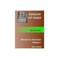 Lulu.com Honour of Kings Ancient and American History 1 FULL COLOR TEXT (häftad, eng)