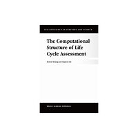 Springer-Verlag New York Inc. The Computational Structure of Life Cycle Assessment (inbunden, eng)