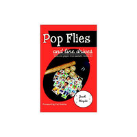 Trafford Publishing Pop Flies and Line Drives (inbunden, eng)