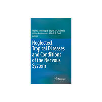 Springer-Verlag New York Inc. Neglected Tropical Diseases and Conditions of the Nervous System (inbunden, eng)