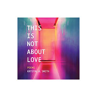 Blf Press LLC This is Not About Love (häftad, eng)