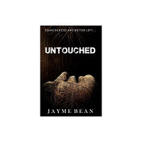 Jayme Bean Untouched (inbunden, eng)