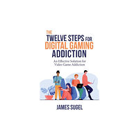 Airtight Publishing The Twelve Steps for Digital Gaming Addiction (häftad, eng)