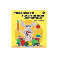 Kidkiddos Books Ltd. I Love to Eat Fruits and Vegetables (Chinese English Bilingual Book) (inbunden, chi)