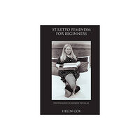 Helen Cox Stiletto Feminism for Beginners (häftad, eng)