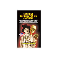 Gelcour Books Cracking the Billy the Kid Case Hoax (inbunden, eng)