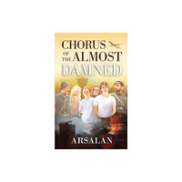 Stampa Global Chorus of the Almost Damned (häftad, eng)