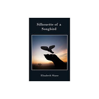 Sunesis Ministries Ltd Silhouette of a Songbird (häftad, eng)