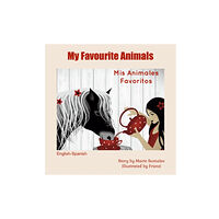 Independently Published My Favourite Animals Mis Animales Favoritos (häftad, eng)