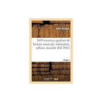 Hachette Livre - BNF 1600 Exercices Gradues de Lecture Musicale, Intonation, Rythme, Tonalite. Partie 1 (häftad, fre)