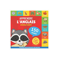 Yukibooks Apprendre l'anglais - 150 mots avec prononciation - Debutant (häftad, fre)