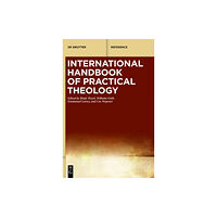 De Gruyter International Handbook of Practical Theology (inbunden, eng)