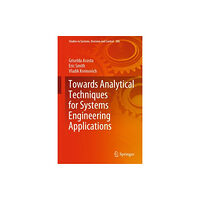 Springer Nature Switzerland AG Towards Analytical Techniques for Systems Engineering Applications (inbunden, eng)