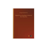 Outlook Verlag Original Penny Readings, A Series of Short Sketches (häftad, eng)