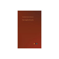 Outlook Verlag The Gospel of St. John (inbunden, eng)