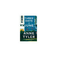 Anne Tyler Three Days in June (häftad, eng)