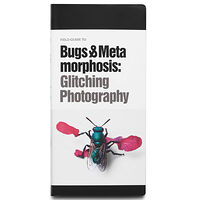 Art & Theory Publishing Field guide to bugs & metamorphosis : glitching photography (bok, flexband, eng)