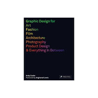 Prestel Graphic Design for Art, Fashion, Film, Architecture, Photography, Product Design and Everything in Between (häftad, eng)